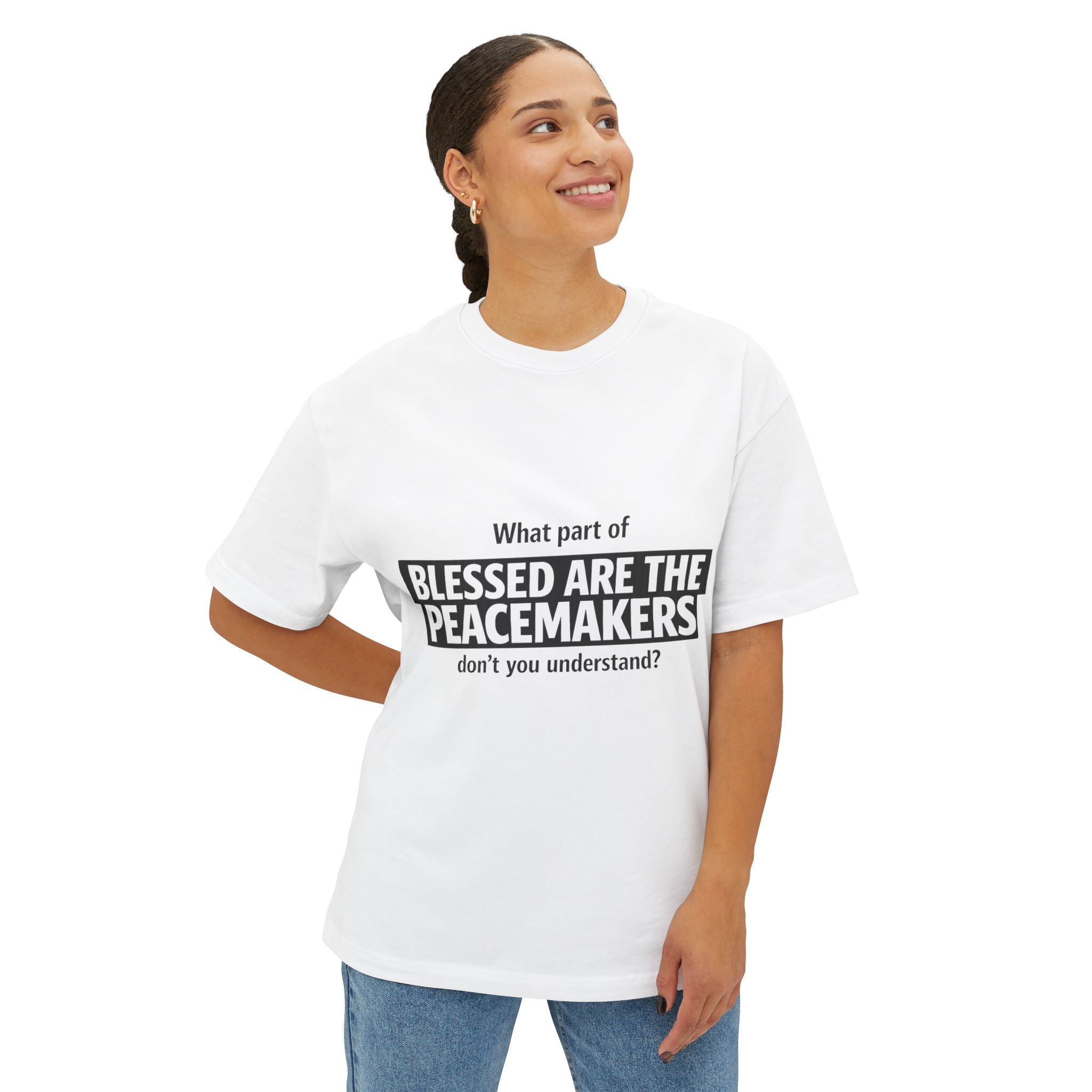 Blessed Are the Peacemakers Oversized Tee – Boxy Fit Christian Statement Shirt