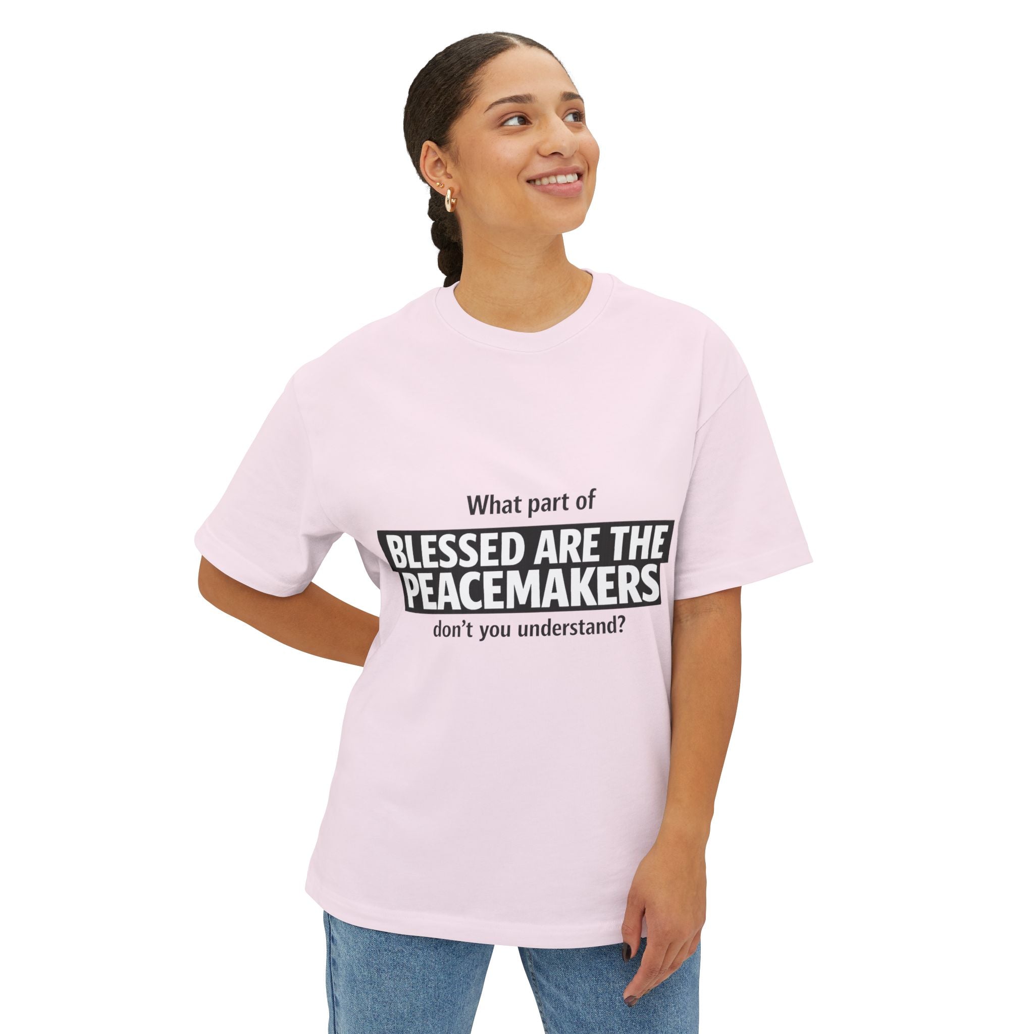 Blessed Are the Peacemakers Oversized Tee – Boxy Fit Christian Statement Shirt