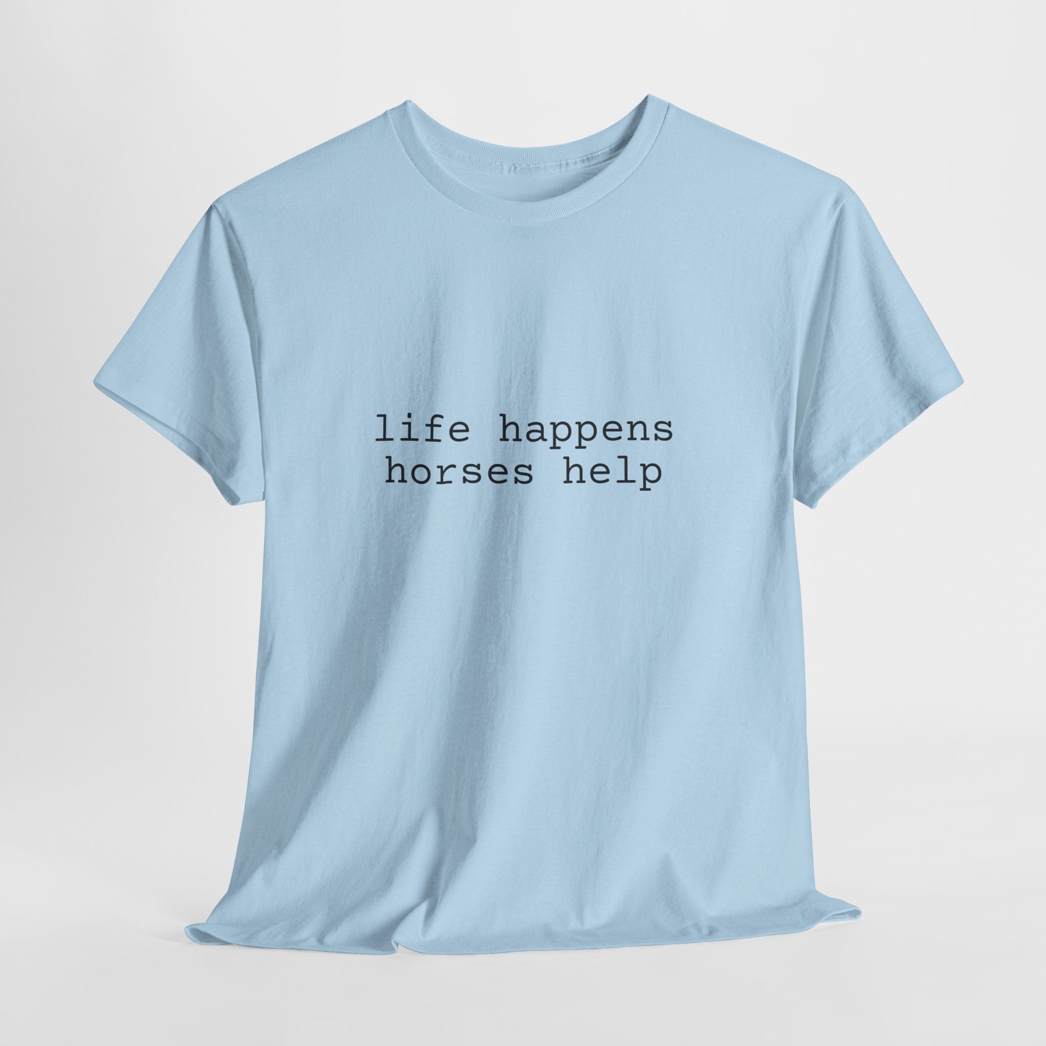 🐎 Life Happens. Horses Help. — The Barn Therapy Tee