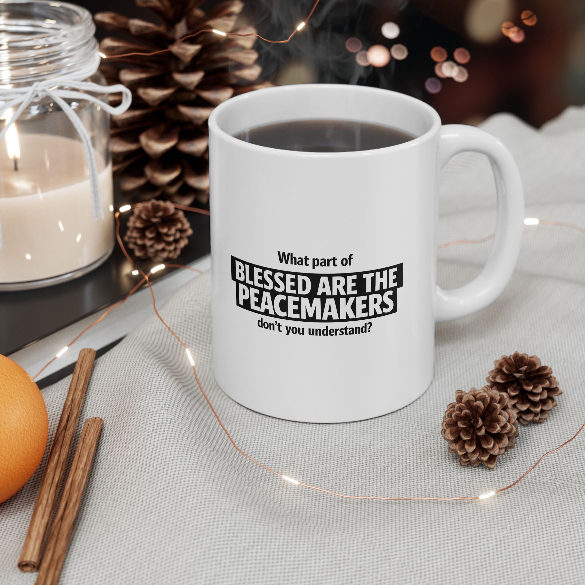 “Blessed Are the Peacemakers” Mug – Christian Statement Ceramic Mug, (11oz, 15oz) ☕✝️
