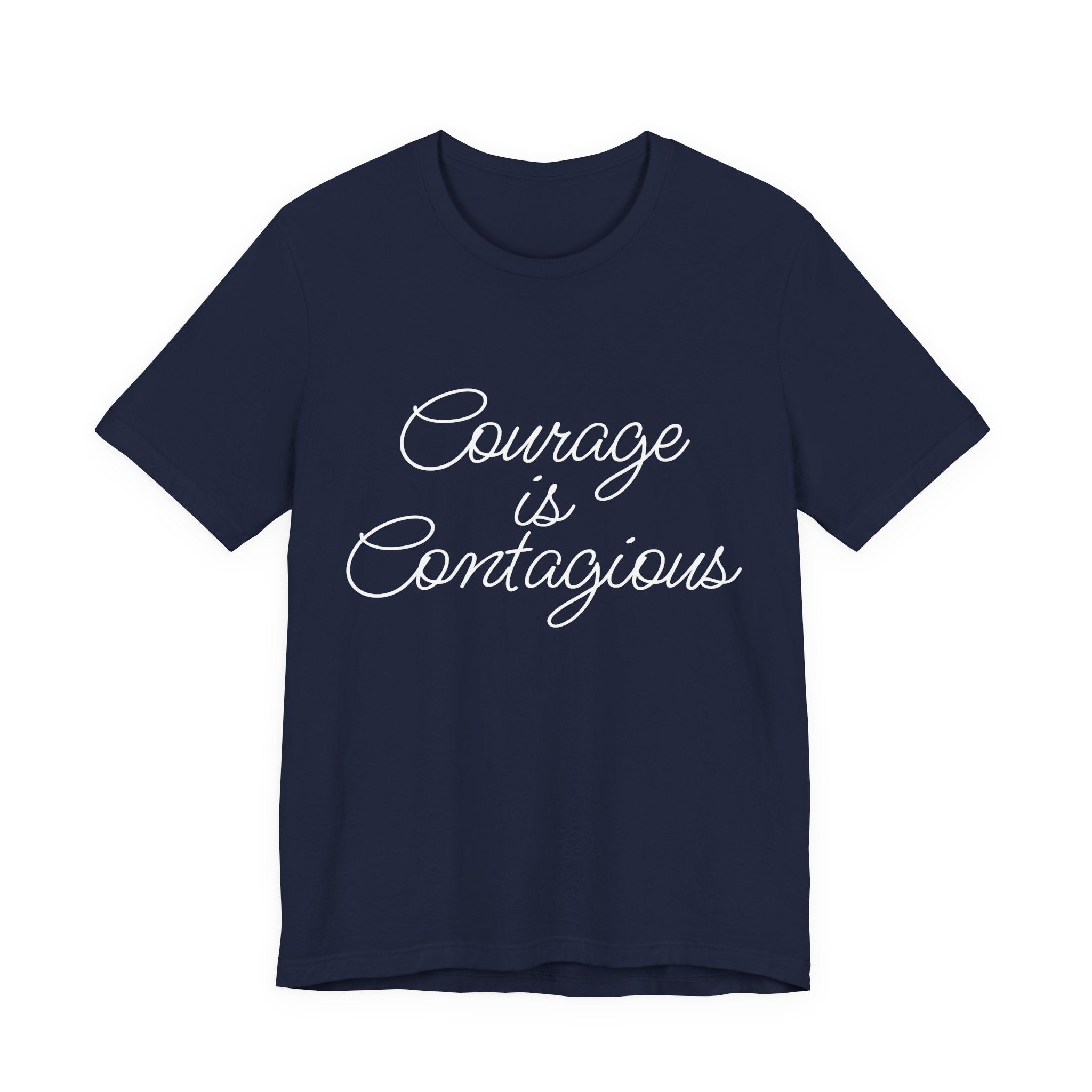 Courage Is Contagious Script Tee – Empowering Graphic T-Shirt for Women