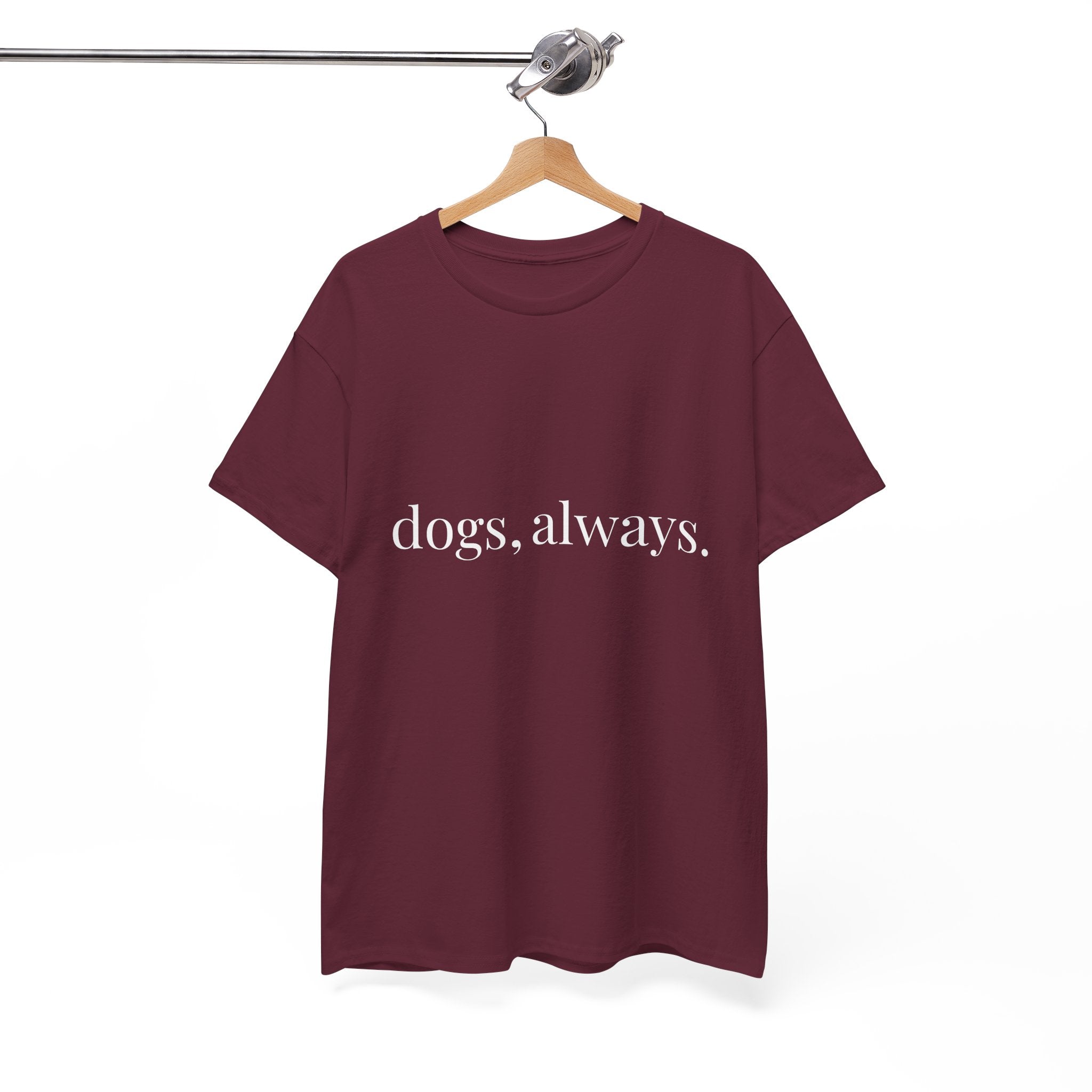 🐾 Dogs, Always. — The Forever Dog Person Tee