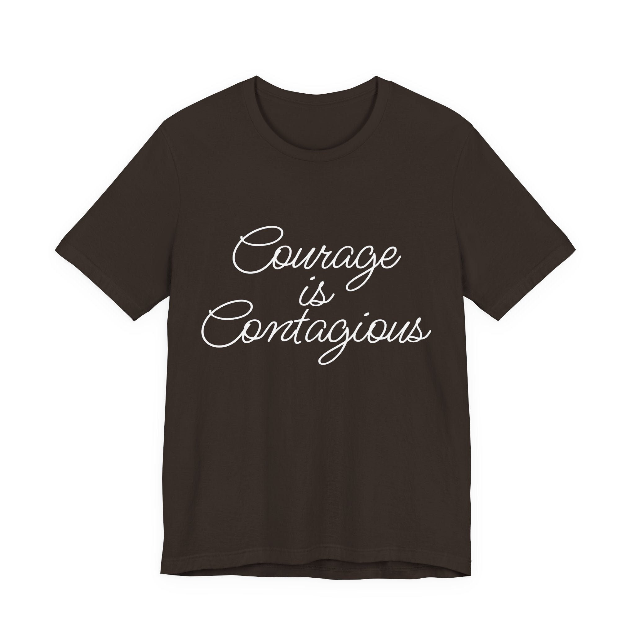 Courage Is Contagious Script Tee – Empowering Graphic T-Shirt for Women