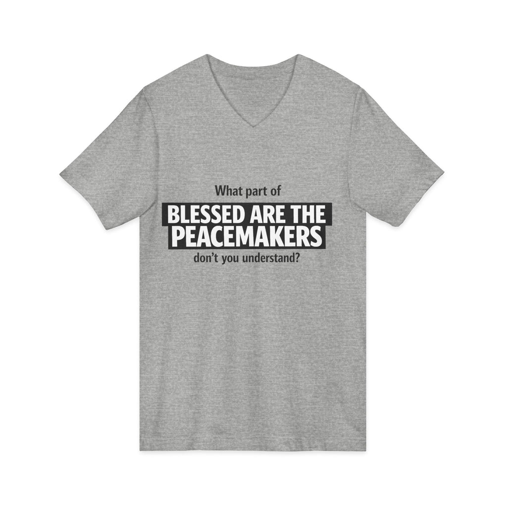 Blessed Are the Peacemakers Tee – Christian Faith Quote V-Neck Shirt