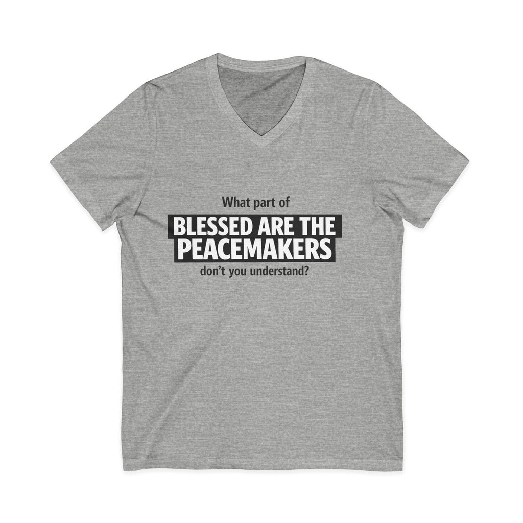 Blessed Are the Peacemakers Tee – Christian Faith Quote V-Neck Shirt